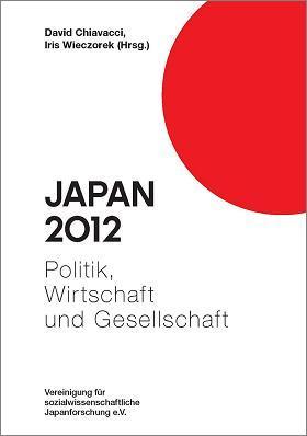 Japan 2012: Politik, Wirtschaft und Gesellschaft.
