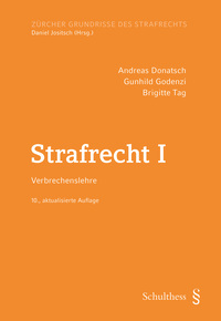 Donatsch/Godenzi/Tag, Strafrecht I, 10. Aufl. 2022 (soeben erschienen)