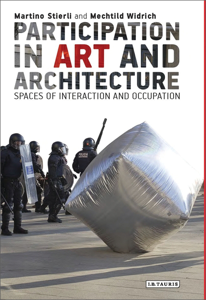 Participation in Art and Architecture: Spaces of Interaction and Occupation