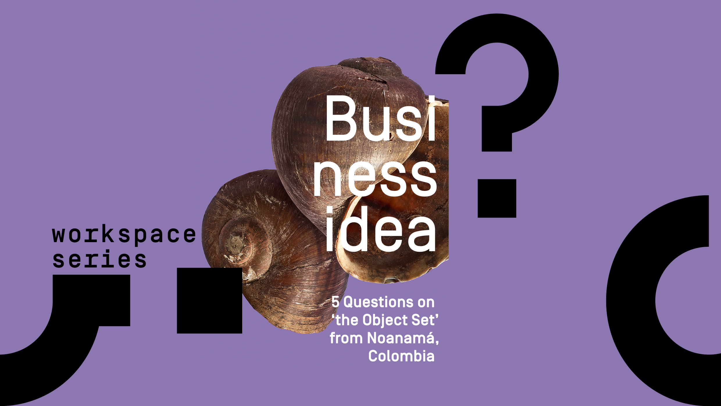 Business idea? 5 Questions on ‘the object set’ from Noanamá, Colombia