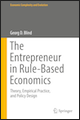 The Entrepreneur in Rule-Based Economics: Theory, Empirical Practice, and Policy Design.
