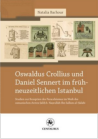 Oswaldus Crollius und Daniel Sennert im frühneuzeitlichen Istanbul.
