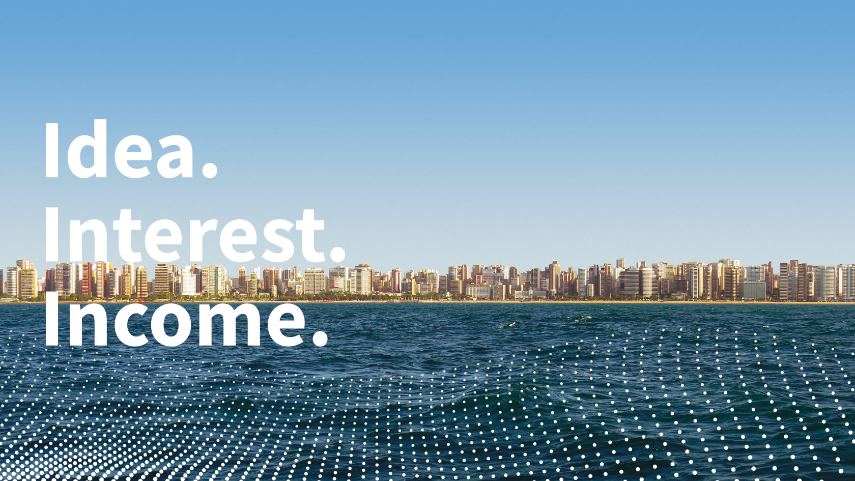 Grafik mit Text Idea, Interest, Income